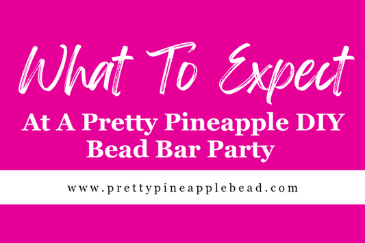 What to Expect at a Pretty Pineapple DIY Bead Bar Party